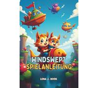 WINDSWEPT SPIELANLEITUNG: Tiefgehende Strategien, Expertentipps und ultimative Walkthroughs für Gelegenheitssucher und Hardcore-Abenteurer gleichermaßen