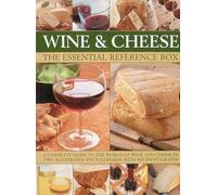 Wine and Cheese: A Complete Guide to the World of Wine and Cheese in Two Illustrated Encyclopedias with 900 Photographs
