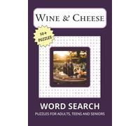 Wine and Cheese Word Search Puzzle Book: Word Search with Easy to Read Print about Wine and Cheese and More / 6x9 inches, 110 pages / 50+ Puzzles...Gift for Vacations, Holidays and Free Times