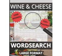 Wine and Cheese Word Search: Sip, Savor & Search - A Tasty Puzzle Journey Through the World of Wine & Cheese