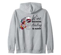 Wine Because Adulting Is Hard Skeleton Hand Zip Hoodie