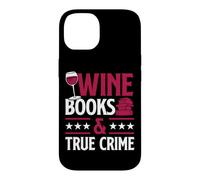 Wine Books And True Crime Red Wine Loving Book Reading Case for iPhone 14