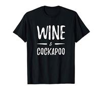 Wine Cockapoo Dog Mom Funny Gift Idea T-Shirt