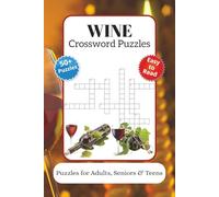 Wine Crossword Puzzles: Crossword Puzzles with Easy to Read Print about Wine, Champagne, Alcohol and More | 6x9 inches, 120 pages | 50+ Puzzles … Gift for Vacations, Holidays and Relaxation