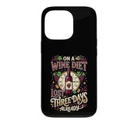 Wine Diet Lost Three Days Wine Lover Vino Fan Case for iPhone 13 Pro