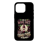 Wine Diet Lost Three Days Wine Lover Vino Fan Case for iPhone 16 Pro