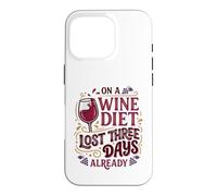 Wine Diet Lost Three Days Wine Lover Vino Fan Case for iPhone 16 Pro