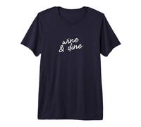 Wine & Dine Funny Minimalist Wine Mom Script Premium T-Shirt