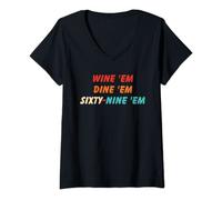 Wine 'Em Dine 'Em Sixty-Nine 'Em Apparel V-Neck T-Shirt