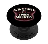 Wine First Then Words Funny Quote Design PopSockets Adhesive PopGrip