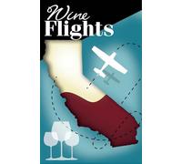 Wine Flights: a wine enthusiast's guide to wineries by small airports