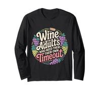 Wine for Adults Who Need Their Own Timeout - Long Sleeve T-Shirt