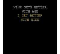Wine Gets Better With Age Women's T-Shirt - Black - L