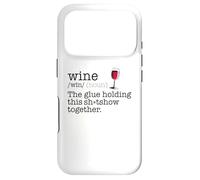 WINE Glue holding this sh-tshow together Dictionary Fun Meme Case for iPhone 17 Pro