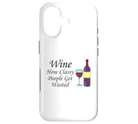 Wine How Classy People Get Wasted Funny Drinking Party Case for iPhone 17