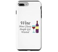 Wine How Classy People Get Wasted Funny Drinking Party Case for iPhone 7 Plus/8 Plus