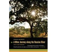Wine Journey along the Russian River, With a New Preface