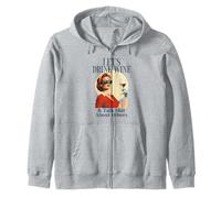 Wine Lover Lets Drink Wine & Talk Shit Funny Retro Vintage Zip Hoodie