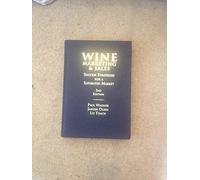 Wine Marketing and Sales: Success Strategies for a Saturated Market