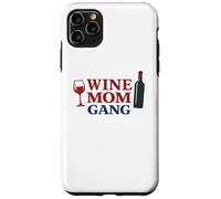 Wine Mom Gang Funny Women Solidarity Case for iPhone 11 Pro Max