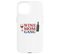 Wine Mom Gang Funny Women Solidarity Case for iPhone 15