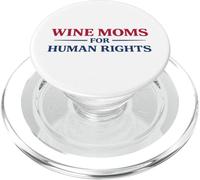 Wine Moms for Human Rights Activist Immigrant Advocacy PopSockets PopGrip for MagSafe