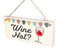 Wine Not? - Why Not Drink Wine Sign
