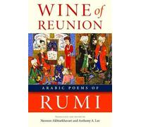 Wine of Reunion: Arabic Poems of Rumi (Arabic Literature and Language)
