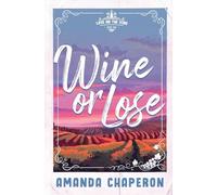 Wine or Lose: Alternate Edition (Love on the Vine)