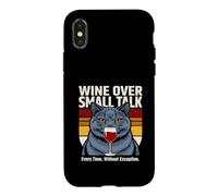 Wine Over Small Talk Cat Every Time Without Exception Case for iPhone X/XS