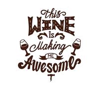 Wine Quote This is Making me Awesome Fine Carving Stickers 65.6x77.3cm Tattoo Culture Coffee