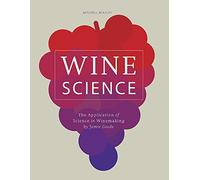 Wine Science: The Application of Science in Winemaking