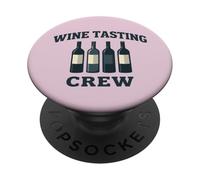 Wine Tasting Crew Drinker Funny Wine Bottle Glass PopSockets Adhesive PopGrip