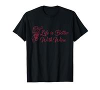 Wine Tasting Drinker Life is Better with Wine Bottle Glass T-Shirt