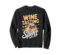 Wine Tasting Is My Sport Sommelier Wine Lover Sweatshirt