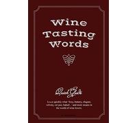 Wine Tasting Words: Quick Guide