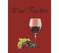 Wine Tracker: Track Wine likes and dislikes down to your favorite grape. 7.5 x 9.25 inches, 100 pages. Great gift for wine enthusiast or new to wine tasting.