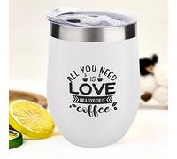Wine Tumbler with Lid Stemless Wine Glasses ll You Need is Love and A Good Cup of Coffee Double Wall Vacuum Travel Mugs Stainless Steel Coffee Cup for Cold & Hot Drinks Wine Coffee Cocktails Beer