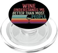 Wine Understands Me Be. Modern Modern Condensed PopSockets PopGrip for MagSafe
