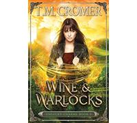 Wine & Warlocks: 5 (The Unlucky Charms)