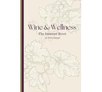 Wine & Wellness: The Summer Reset: 28-Day Journey