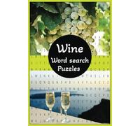 Wine Word Search Puzzle Book: Word Searches with Easy to Read Print about Winery, Vineyard, Wine Tasting and more...| 6 x 9 inches, 110 pages| 50+ ... Gift for Vacations, Holidays, and Free Times