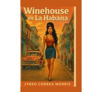 Winehouse en La Habana: El Fin de la Revolución Cubana