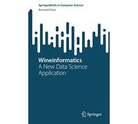Wineinformatics: A New Data Science Application (SpringerBriefs in Computer Science)
