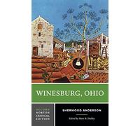Winesburg, Ohio: A Norton Critical Edition: 0 (Norton Critical Editions)