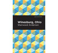 Winesburg, Ohio (Mint Editions (Literary Fiction))