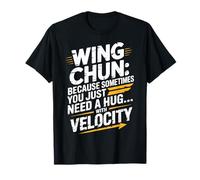 Wing Chun Fighter Humor Wing Chun T-Shirt