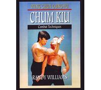 Wing Chun Gung-Fu Chum Kiu Combat Techniques Randy Williams