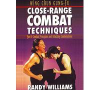 Wing Chun Gung-Fu Close-Range Combat Techniques Part1 Randy Williams