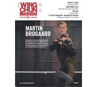 Wing Chun Illustrated Issue 69 (December 2022): Featuring Sifu Martin Brogaard: A Martial Arts Magazine Dedicated to Chinese Kung Fu Boxing for Self-Defense and Health (Wing Chun Illustrated Magazine)